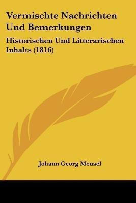 Vermischte Nachrichten Und Bemerkungen(German, Paperback, unknown)