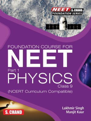 Foundation Course for NEET Part 1 Physics Class 9(Paperback, Lakhmir Singh, Manjit Kaur)