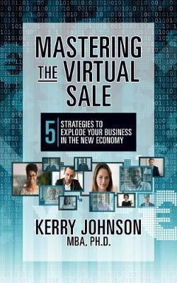 Mastering the Virtual Sale(English, Paperback, Johnson Kerry)