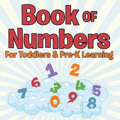 Book of Numbers For Toddlers & Pre-K Learning(English, Paperback, Speedy Publishing LLC)