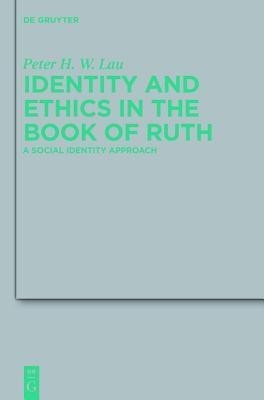 Identity and Ethics in the Book of Ruth(English, Hardcover, Lau Peter Hon Wan)