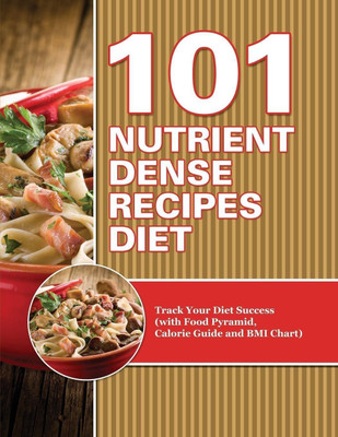 101 Nutrient Dense Recipes Diet(English, Paperback, Speedy Publishing LLC)