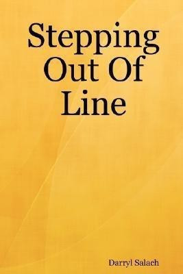 Stepping Out Of Line(English, Paperback, Salach Darryl)