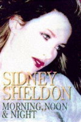 Morning, Noon and Night(English, Hardcover, Sheldon Sidney)