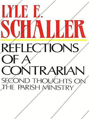 Reflections of a Contrarian(English, Paperback, Schaller Lyle E.)