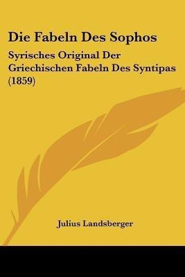 Die Fabeln Des Sophos(German, Paperback, Landsberger Julius)