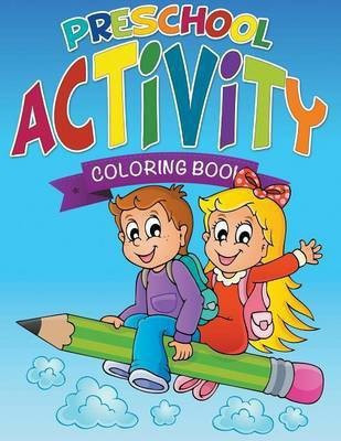 Preschool Activity Coloring Book(English, Paperback, Speedy Publishing LLC)