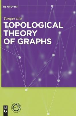 Topological Theory of Graphs(English, Hardcover, Liu Yanpei)