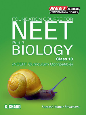 Foundation Course for NEET Part 3 Biology Class 10(Paperback, Santosh Kumar Srivastava)