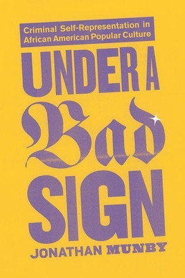 Under a Bad Sign(English, Hardcover, Munby Jonathan)
