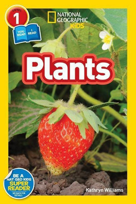 National Geographic Kids Readers: Plants(English, Paperback, National Geographic Kids Kathryn)