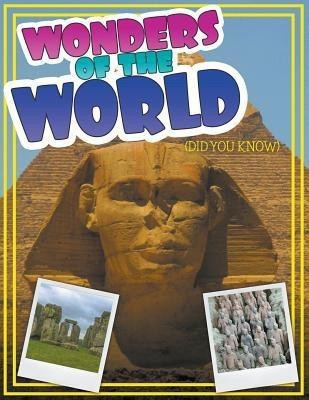 Wonders of the World (Did You Know)(English, Paperback, Speedy Publishing LLC)