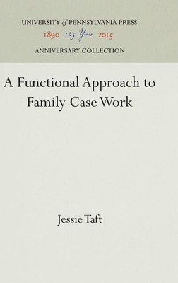 A Functional Approach to Family Case Work(English, Hardcover, Taft Jessie)