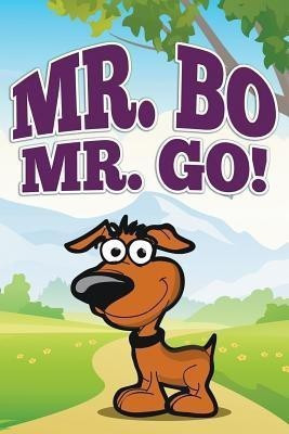 Mr. Bo, Mr. Go!(English, Paperback, Kids Jupiter)