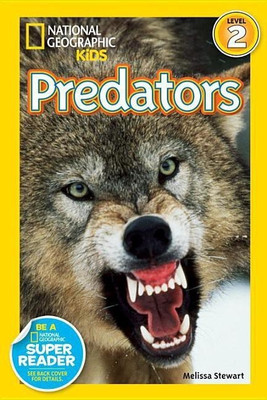Deadly Predators (National Geographic Kids Readers, Level 2)(English, Paperback, Stewart Melissa)
