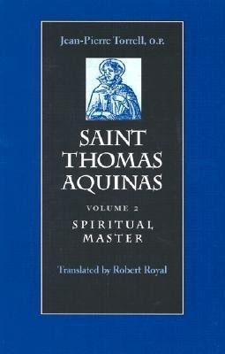 Saint Thomas Aquinas v. 2; Spiritual Master(English, Paperback, Torrell Jean-Pierre)