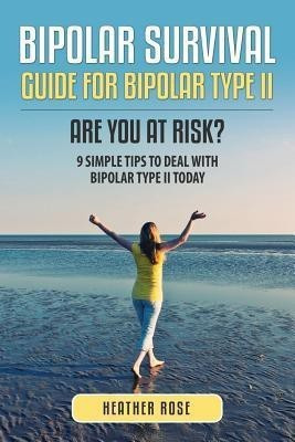 Bipolar 2(English, Paperback, Rose Heather)