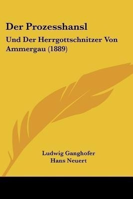 Der Prozesshansl(German, Paperback, Ganghofer Ludwig)