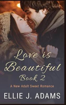 Love is Beautiful Book 2(English, Paperback, Adams Ellie J)