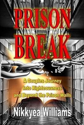 Prison Break(English, Hardcover, Williams Nikkyea)