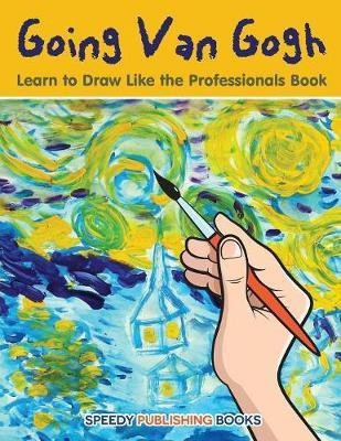 Going Van Gogh(English, Paperback, Jupiter Kids)