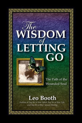 The Wisdom of Letting Go(English, Paperback, Booth Leo)