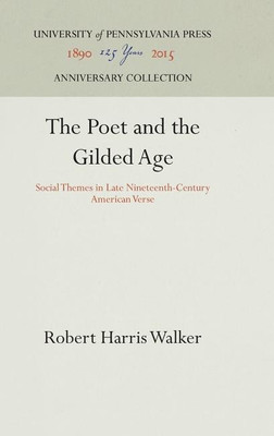 The Poet and the Gilded Age(English, Hardcover, Walker Robert Harris)