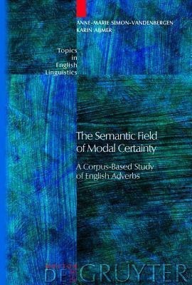 The Semantic Field of Modal Certainty(English, Hardcover, Simon-Vandenbergen Anne-Marie)