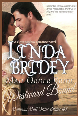 Mail Order Bride - Westward Bound (Montana Mail Order Brides(English, Paperback, Bridey Linda)