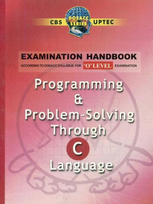 Programming & Problem-solving Through C Language 'O' Level(English, Paperback, Uptec)