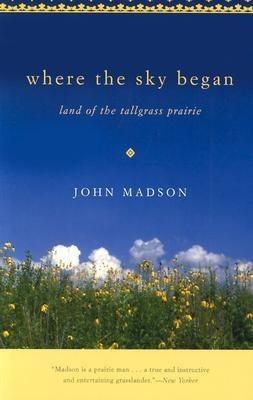 Where The Sky Began(English, Paperback, Madson John)