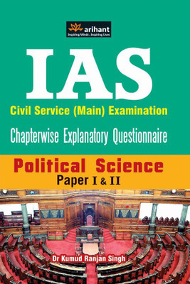 UPSC IAS Civil Service (Main) Examination Chapterwise Explanatory Questionnaire Political Science: Paper I & II(English, Paperback, Singh Kumud Ranjan Dr)