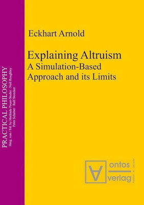 Explaining Altruism(English, Hardcover, Arnold Eckhart Ph.D., MA)