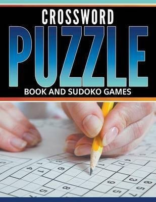Crossword Puzzle Book And Sudoku Games(English, Paperback, Speedy Publishing LLC)