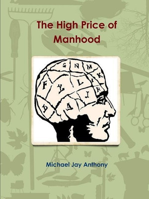 The High Price of Manhood(English, Paperback, Anthony Michael Jay)