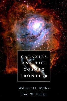 Galaxies and the Cosmic Frontier(English, Hardcover, Waller William H.)