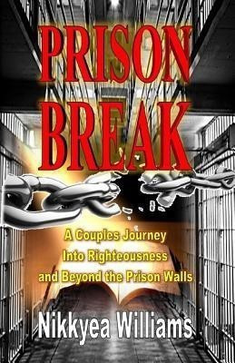 Prison Break(English, Paperback, Williams Nikkyea)