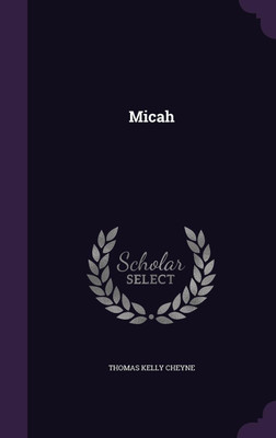 Micah(English, Hardcover, Cheyne Thomas Kelly)