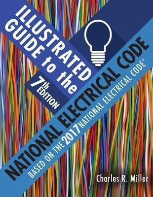 Illustrated Guide to the National Electrical Code(English, Paperback, Miller Charles)