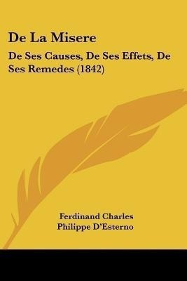 De La Misere(French, Paperback, D'Esterno Ferdinand Charles Philippe)
