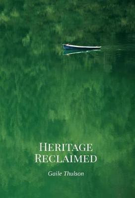 Heritage Reclaimed(English, Hardcover, Thulson Gaile)