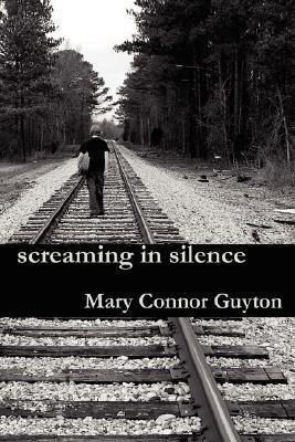 Screaming in Silence(English, Paperback, Guyton Mary Connor)