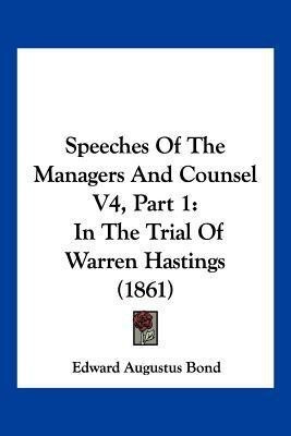 Speeches Of The Managers And Counsel V4, Part 1(English, Paperback, unknown)