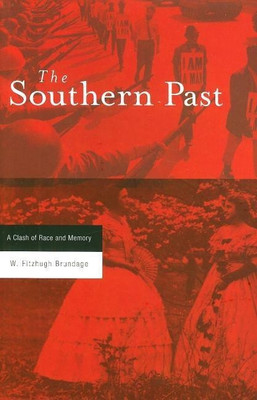 The Southern Past(English, Paperback, Brundage W. Fitzhugh)