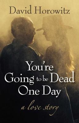 You're Going to Be Dead One Day(English, Hardcover, Horowitz David)