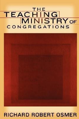 The Teaching Ministry of Congregations(English, Paperback, Osmer Richard Robert)