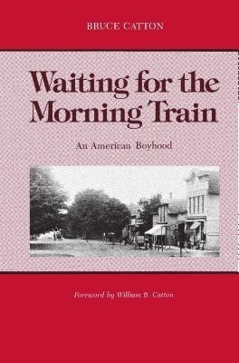 Waiting for the Morning Train(English, Paperback, Catton Bruce)