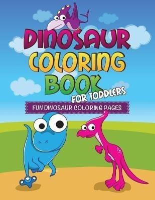 Dinosaur Coloring Book for Toddlers(English, Paperback, Speedy Publishing LLC)