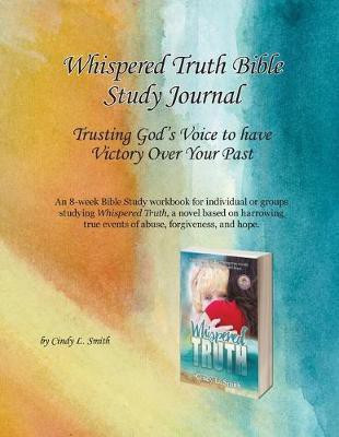 Whispered Truth Bible Study Journal(English, Paperback, Smith Cindy L)