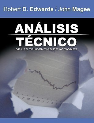 Analisis Tecnico de Las Tendencias de Acciones / Technical Analysis of Stock Trends (Spanish Edition)(Spanish, Paperback, Edwards Robert D)